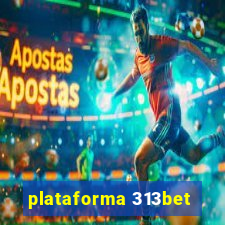 plataforma 313bet